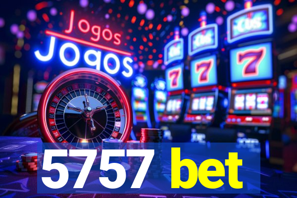5757 bet